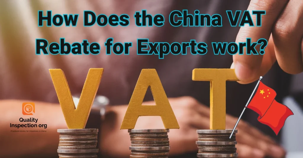 How Does the China VAT Rebate for Exports work