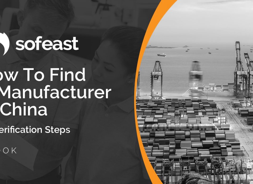 Sofeast How to Find a Manufacturer in China eBook