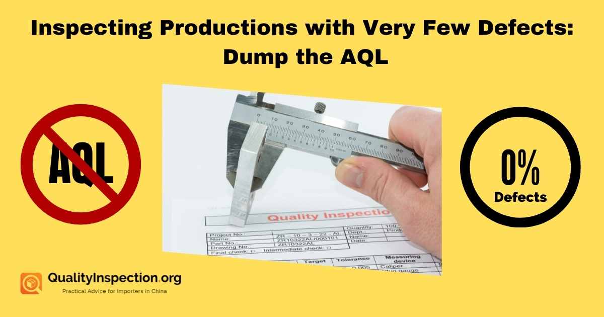 Inspecting Productions with Very Few Defects: Dump the AQL