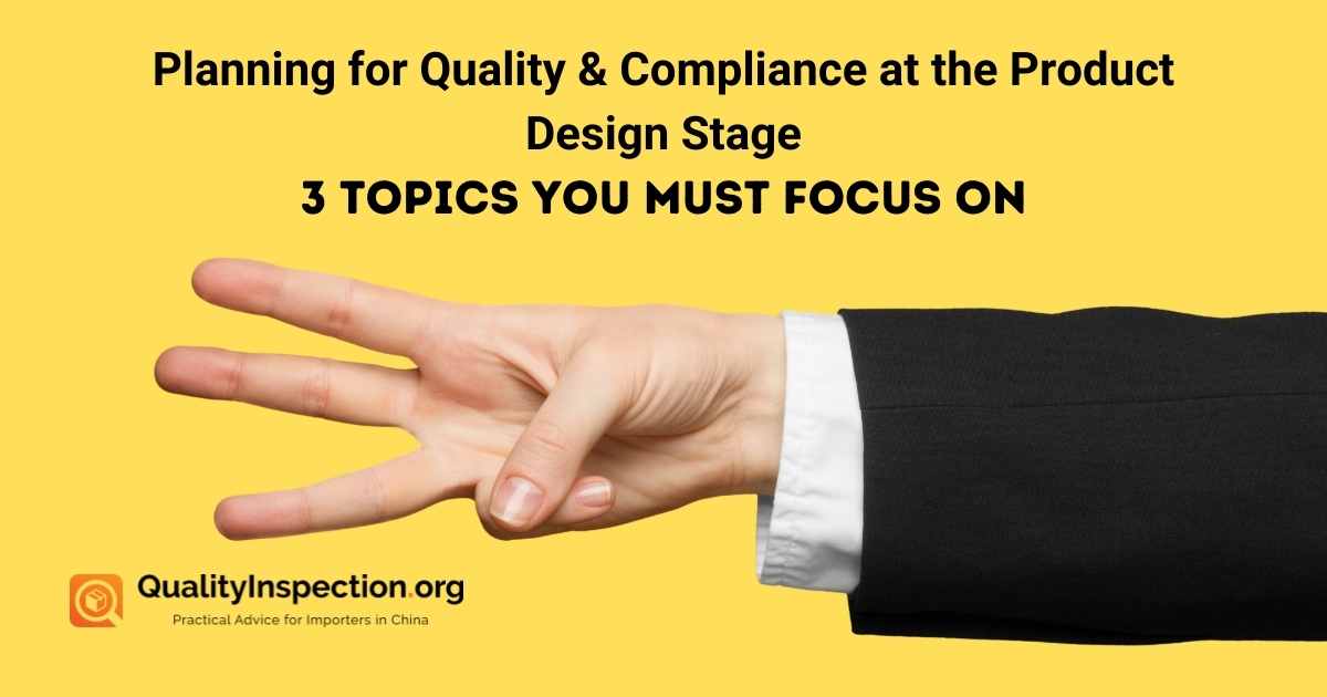 Planning for Quality & Compliance at the Product Design Stage: 3 Topics