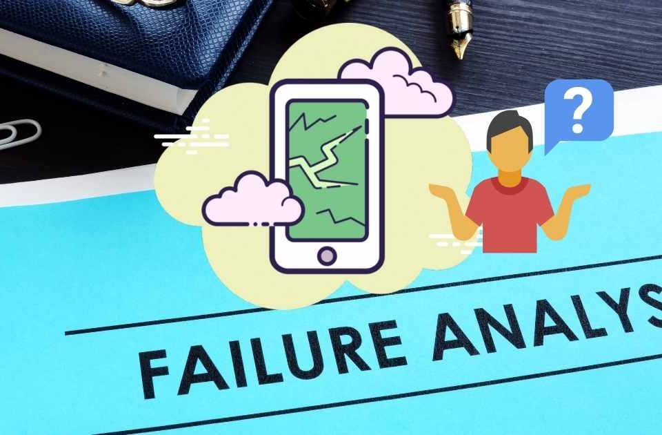 Failure Analysis: The Activity You Hope You'll Never Need