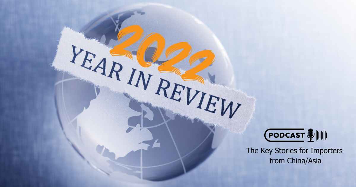 2022 Review: The Key Stories for Importers from China/Asia