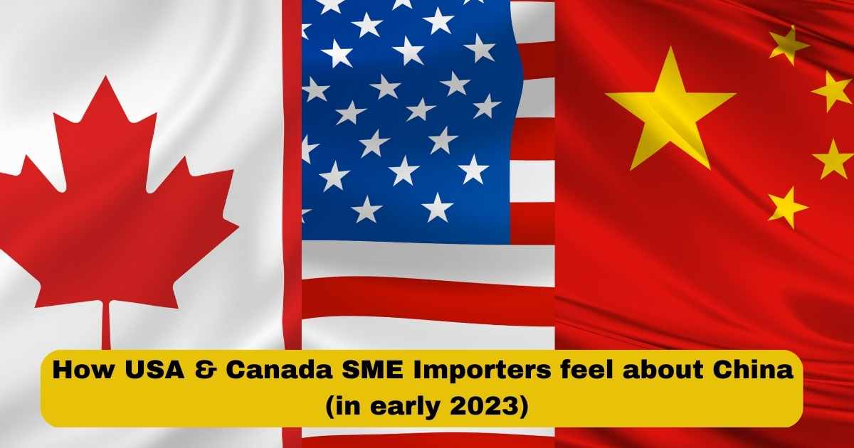How USA & Canada SME Importers feel about China (in early 2023)