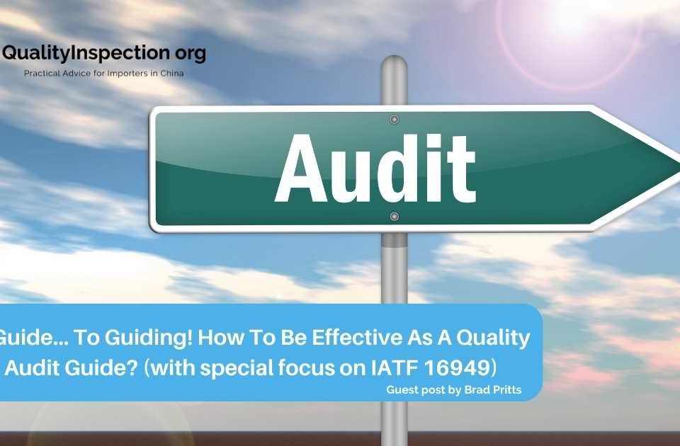 A Guide… To Guiding! How To Be Effective As A Quality Audit Guide? (with special focus on IATF 16949)