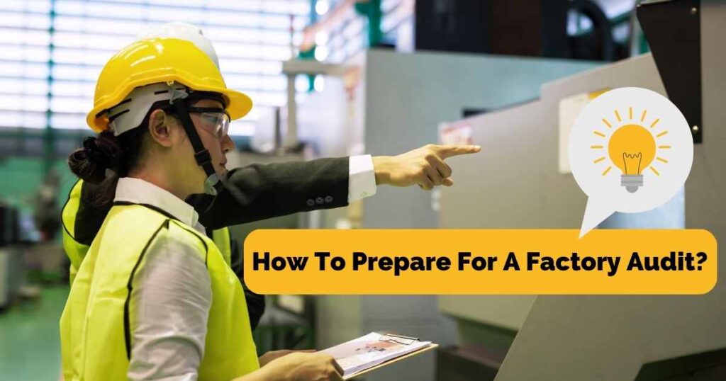 HowToPrepareForAFactoryAudit