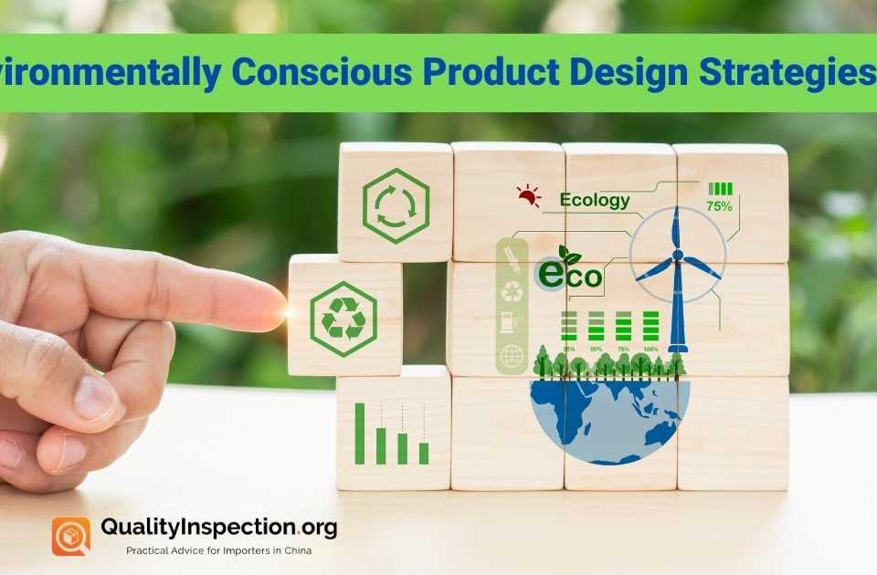 Environmentally Conscious Product Design Strategies