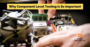 Why Component Level Testing Is So Important