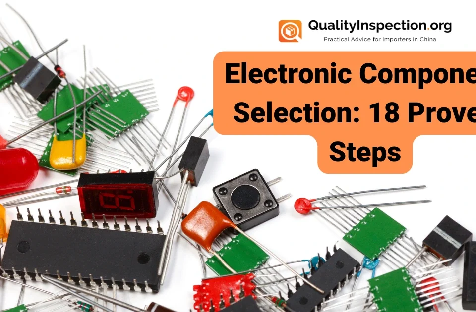 Electronic Component Selection: 18 Proven Steps