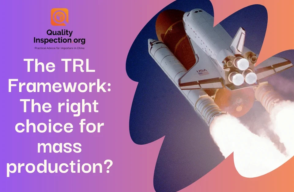 The TRL Framework: The right choice for mass production?