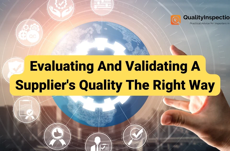 Evaluating And Validating A Supplier's Quality The Right Way