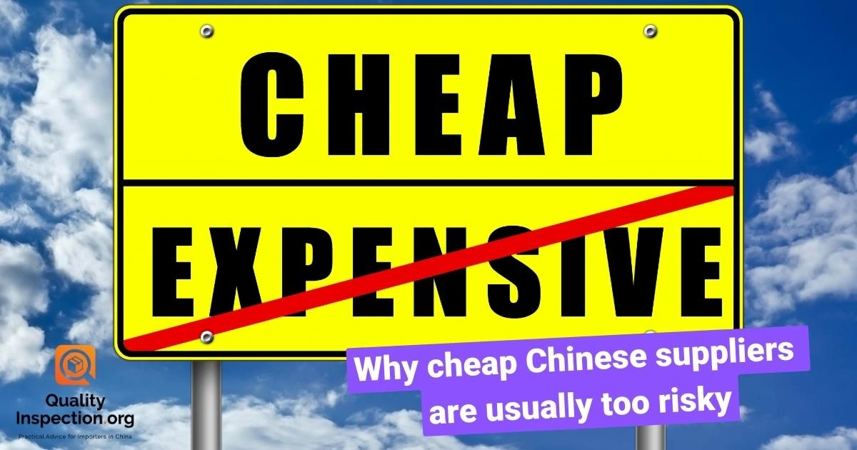 Why cheap Chinese suppliers are usually too risky