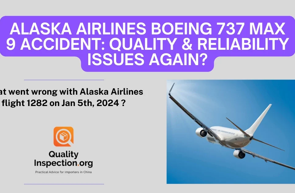 Alaska Airlines Boeing 737 MAX 9 Accident: Quality & Reliability Issues Again?