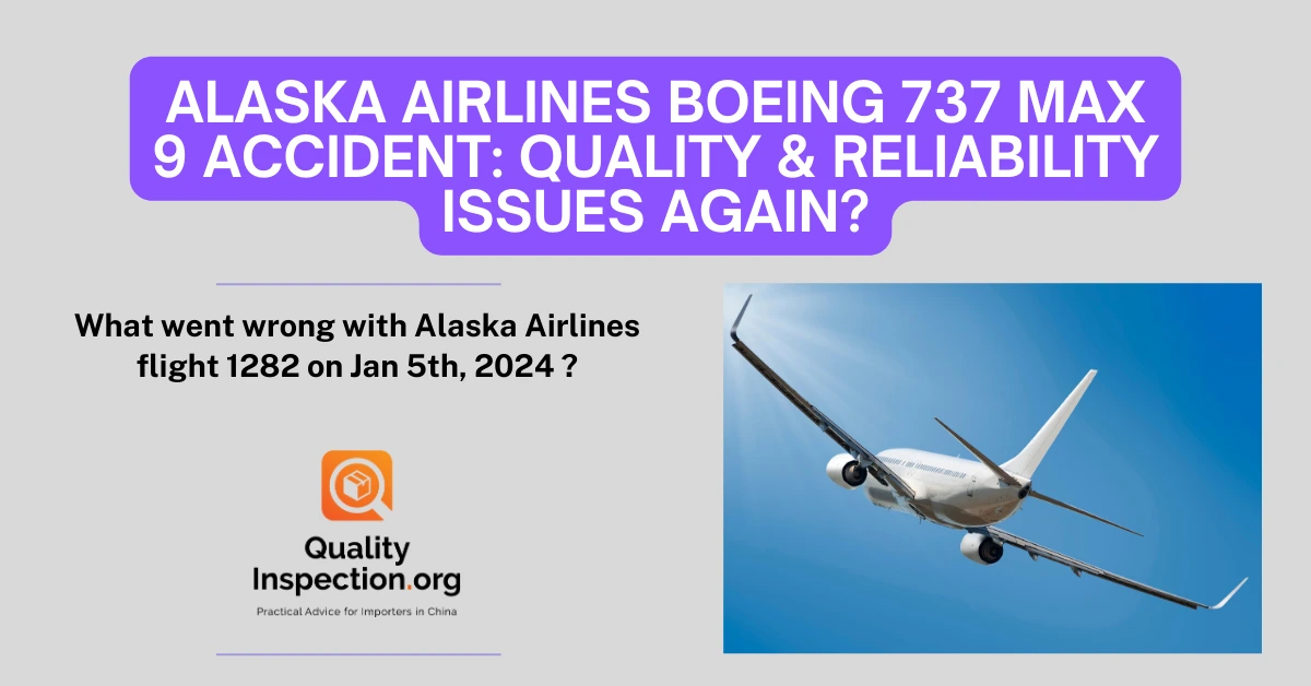 Alaska Airlines Boeing 737 MAX 9 Accident: Quality & Reliability Issues Again?