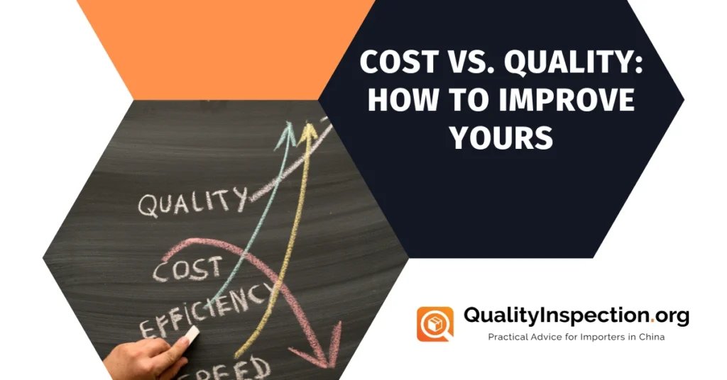 Costvs.QualityHowtoImproveYours