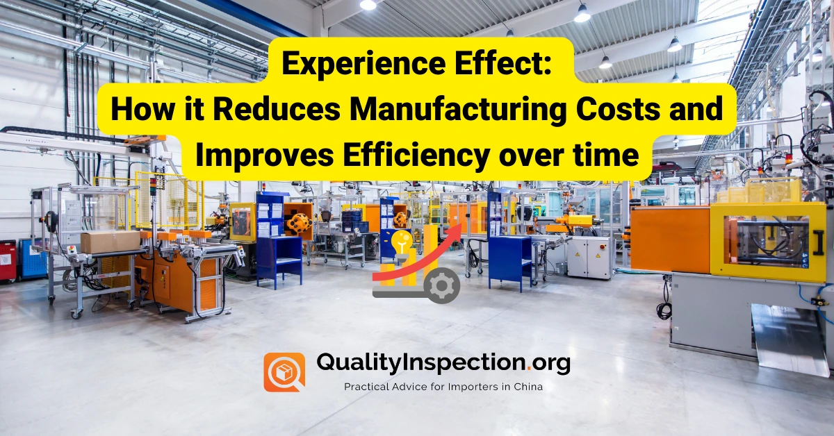 Experience Effect: How it Reduces Manufacturing Costs and Improves Efficiency over time