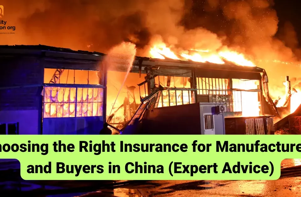 Choosing the Right Insurance for Manufacturers and Buyers in China (Expert Advice)