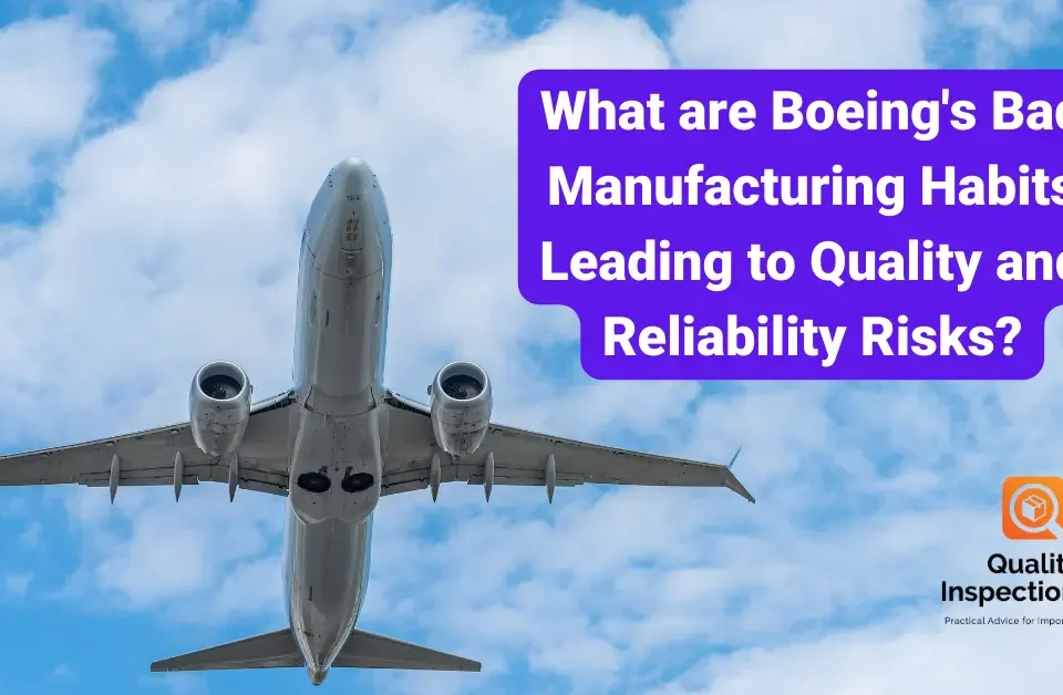 What are Boeing's Bad Manufacturing Habits Leading to Quality and Reliability Risks?