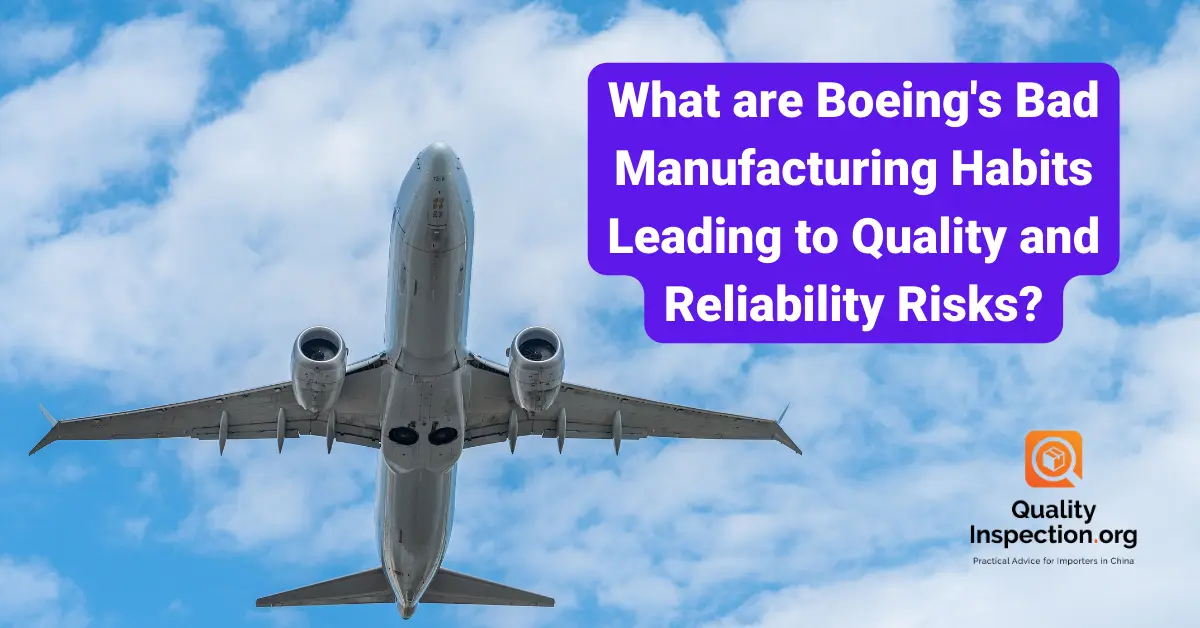 What are Boeing's Bad Manufacturing Habits Leading to Quality and Reliability Risks?