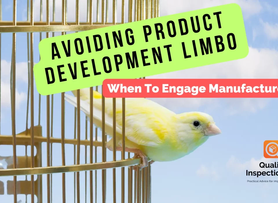 Avoiding Product Development Limbo: When To Engage Manufacturers