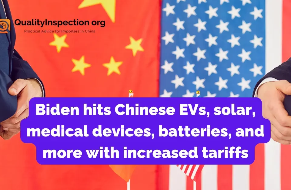 Biden hits Chinese EVs, solar, medical devices, batteries, and more with increased tariffs
