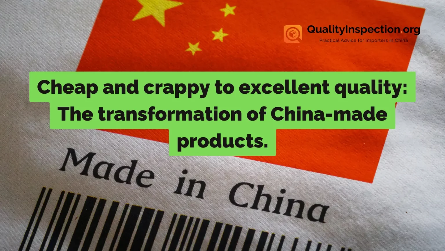 Cheap and crappy to excellent quality: The transformation of China-made products.