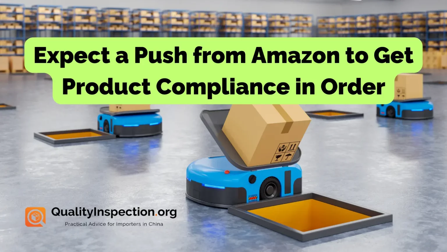 Expect a Push from Amazon to Get Product Compliance in Order