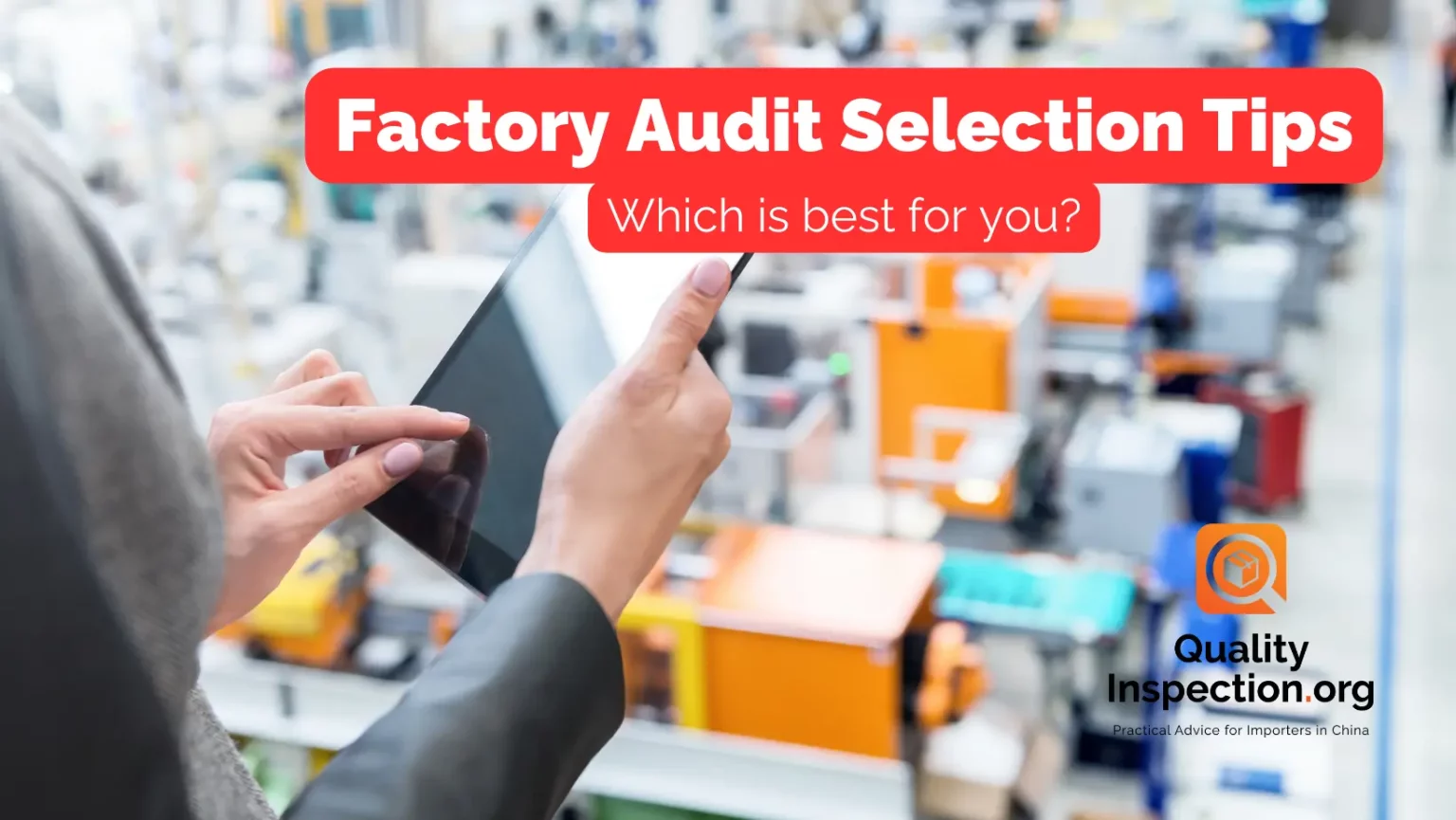 Factory Audit Selection Tips