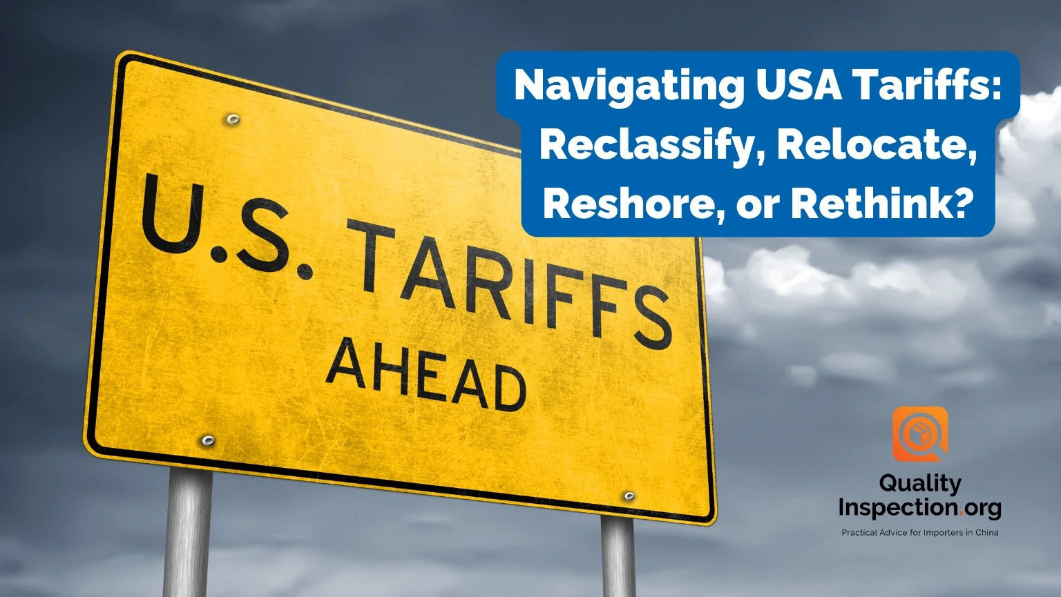 Navigating USA Tariffs: Reclassify, Relocate, Reshore, or Rethink?