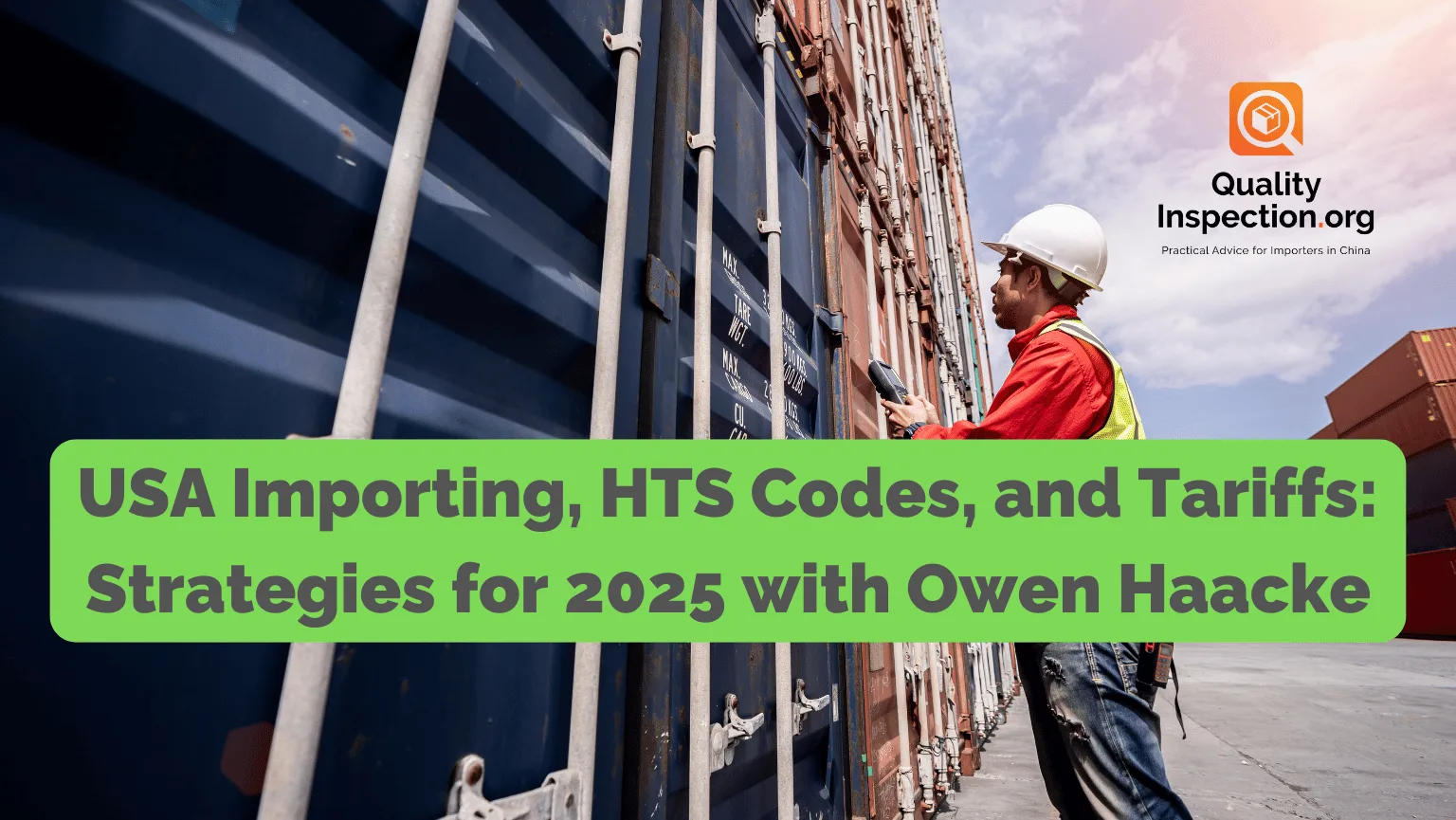 USA Importing, HTS Codes, and Tariffs: Strategies for 2025 with Owen Haacke