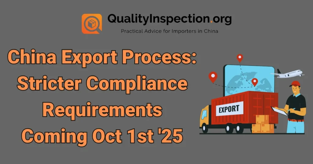 China Export Process Stricter Compliance Requirements Coming Oct 1st '25