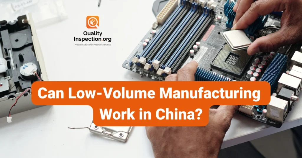 Can Low Volume Manufacturing Work in China