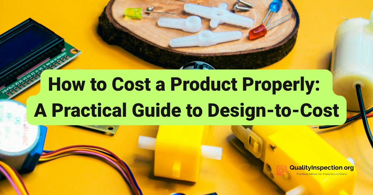 How to Cost a Product Properly A Practical Guide to Design to Cost