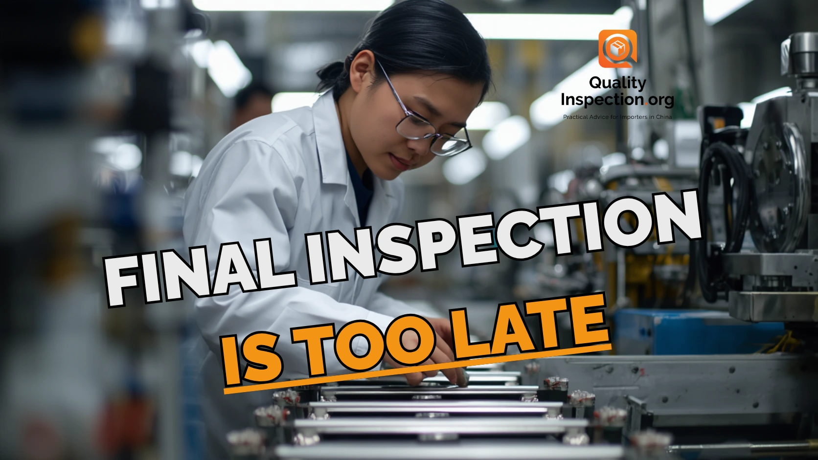 Why Final Inspection Is Too Late 3 QC Plans To Use Before Production