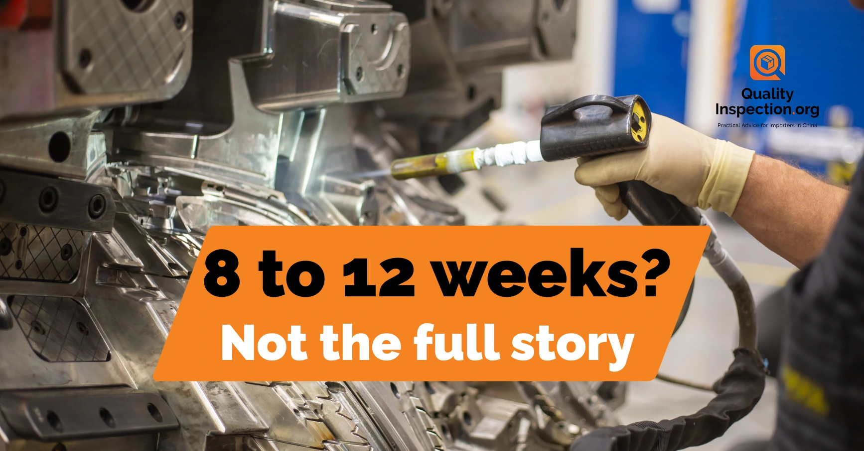 Why Injection Mold Tooling Often Takes Longer Than You Were Quoted